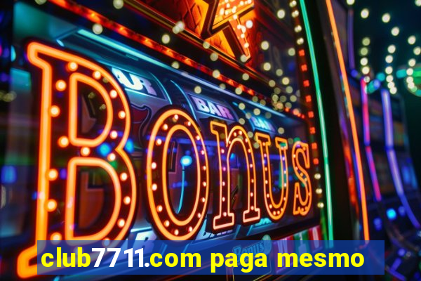 club7711.com paga mesmo